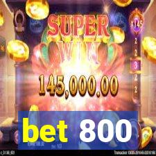 bet 800